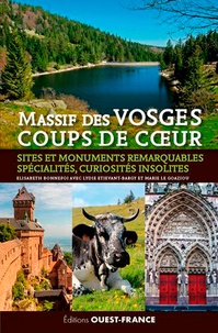Elisabeth Bonnefoi - Massif des Vosges - Sites et monuments remarquables, spécialités, curiosités insolites.