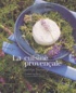 Elisabeth Bourgeois - La cuisine provençale du Mas Tourteron.