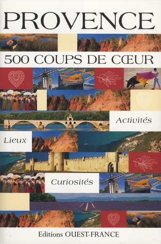 Elisabeth Bousquet-Duquesne et Catherine Fouquet-Doucet - Provence - 500 coups de coeur.