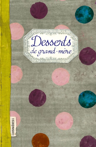 Elisabeth Boutte - Desserts de Grand-mère.