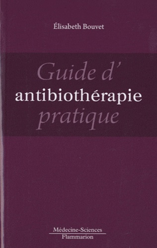 Guide d'antibiothérapie pratique