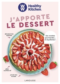 Elisabeth Boyer - J'apporte le dessert - Des recettes gourmandes... et équilibrées !.
