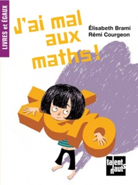 Elisabeth Brami - J'ai mal aux maths.