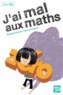 Elisabeth Brami et Rémi Courgeon - J'ai mal aux maths.