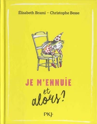 Je m'ennuie et alors ?