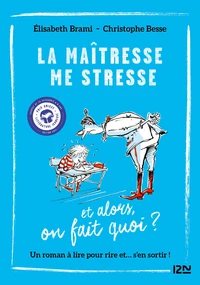 La maîtresse me stresse...