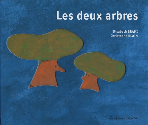 Les deux arbres de Elisabeth Brami - Album - Livre - Decitre