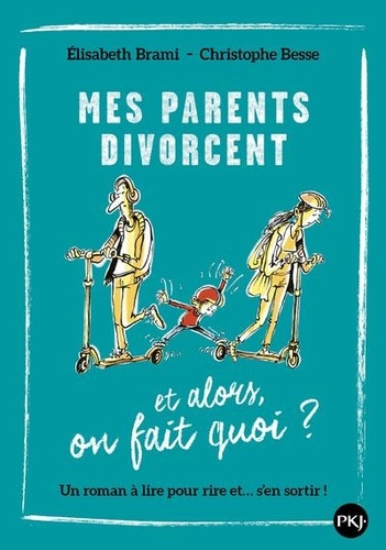 Mes parents divorcent. Et alors, on fait quoi ?