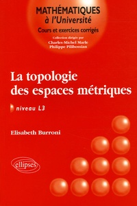 Elisabeth Burroni - La Topologie des espaces métriques.