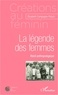 Elisabeth Campagnac - La légende des femmes - Récit anthropologique.