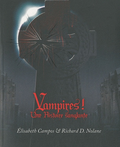 Vampires !. Une histoire sanglante