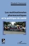 Elisabeth Chamorand - Les multinationales pharmaceutiques et la poltique de santé.