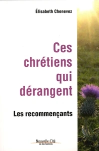 Ces chrétiens qui dérangent