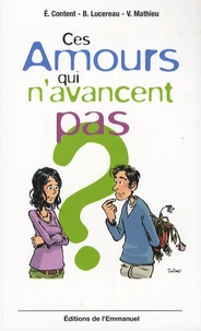 Ces amours qui n'avancent pas
