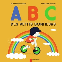 Elisabeth Coudol et Anne-Lise Boutin - ABC des petits bonheurs.