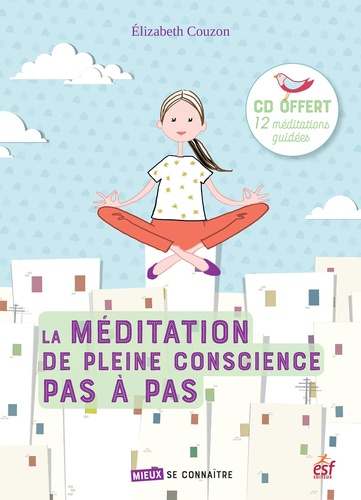 La méditation de pleine conscience pas à pas  avec 1 CD audio