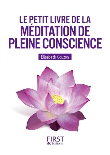 Le petit livre de la méditation de pleine conscience