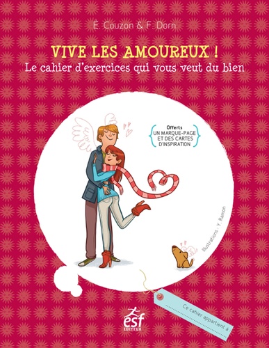 Elisabeth Couzon et Françoise Dorn - Vive les amoureux ! - Le cahier d'exercices qui vous veut du bien.