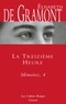 Elisabeth de de Gramont - La treizième heure - Mémoires, 4 - Les Cahiers Rouges.