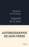 Elisabeth de Fontenay - Gaspard de la nuit - Autobiographie de mon frère.