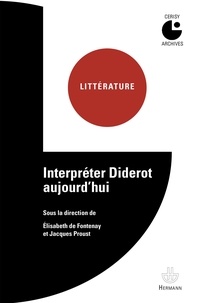Elisabeth de Fontenay et Jacques Proust - Interpréter Diderot aujourd'hui.