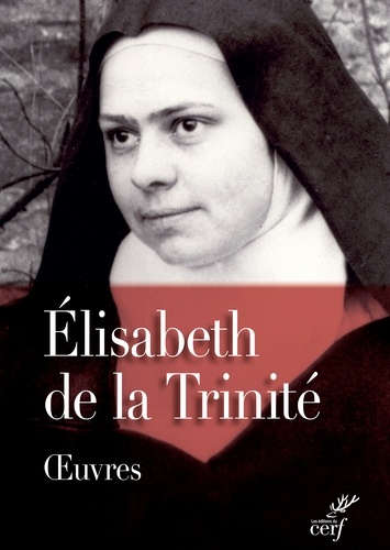 Elisabeth de la Trinité - Oeuvres completes d'elisabeth de la trinite (nouvelle edition brochee).