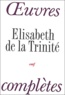  Elisabeth de la Trinité - Oeuvres Completes.