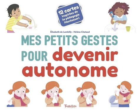 Mes petits gestes pour devenir autonome. 12 cartes inspirées de la pédagogie Montessori