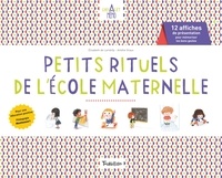 Elisabeth de Lambilly et Amélie Graux - Petits rituels de l'école maternelle - 12 affiches de présentation pour mémoriser les bons gestes.