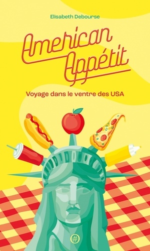 American Appétit. Voyage dans le ventre des USA