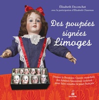 Elisabeth Deconchat - Des poupées signées Limoges.