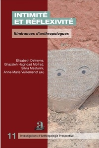 Elisabeth Defreyne et Ghazaleh Hagdad Mofrad - Intimité et réflexivité - Itinérances d'anthropologues.
