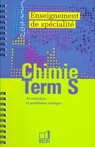 Elisabeth Dellenbach et Jacques Cauwet - Chimie Terminale S Enseignement De Specialite. 50 Exercices Et Problemes Corriges.