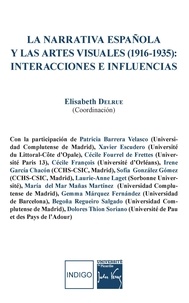 Elisabeth Delrue - La narrativa española y las artes visuales (1916-1935) : interacciones e influencias.