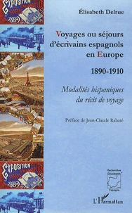 Voyages ou séjours d'écrivains espagnols en Europe (1890-1910)