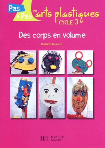 Elisabeth Doumenc - Des Corps En Volume.