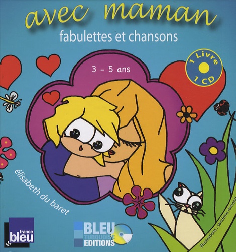 Elisabeth Du Baret - Avec maman - Fabulettes et chansons 3-5 ans. 1 CD audio