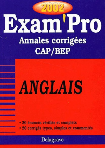 Elisabeth Dubois - Anglais Cap/Bep. Annales Corrigees 2002.