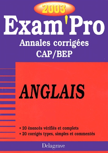 Elisabeth Dubois - Anglais Cap/Bep. Annales Corrigees 2003.