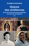 Elisabeth Dufourcq - Histoire des chrétiennes - Tome 2 : De la découverte des Nouveaux Mondes aux chocs de la modernité.