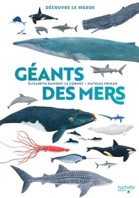 Elisabeth Dumont-Le Cornec et Mathias Friman - Géants des mers.