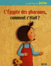 L'Egypte des pharaons, comment c'était ?