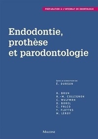 Elisabeth Dursun - Endodontie, prothèse et parodontologie - Préparation à l'internat en odontologie.