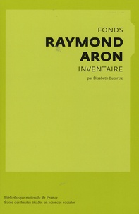 Elisabeth Dutartre - Fonds Raymond Aron - Inventaire.