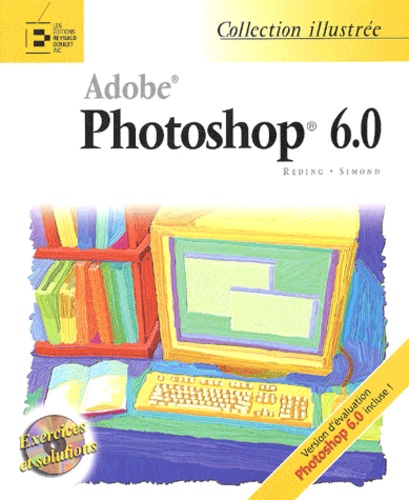 Elisabeth Eisner Reding - Photoshop 6. - 0. Avec CD-ROM.