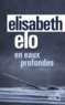 Elisabeth Elo - En eaux profondes.