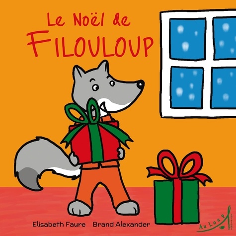 Elisabeth Faure et Alexander Brand - Le Noël de Filouloup.