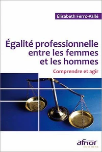 Egalité professionnelle entre les femmes et les hommes