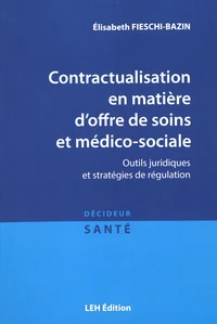 Contractualisation en matière d'offre de soins et médico-sociale