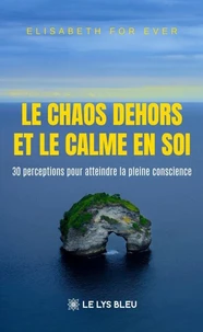 Le chaos dehors et le calme en soi